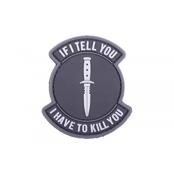ПВХ патч 3D - If I Tell You I Have To Kill You - black
